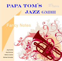 Papa Tom's Jazz Gmbh: Fancy Notes
